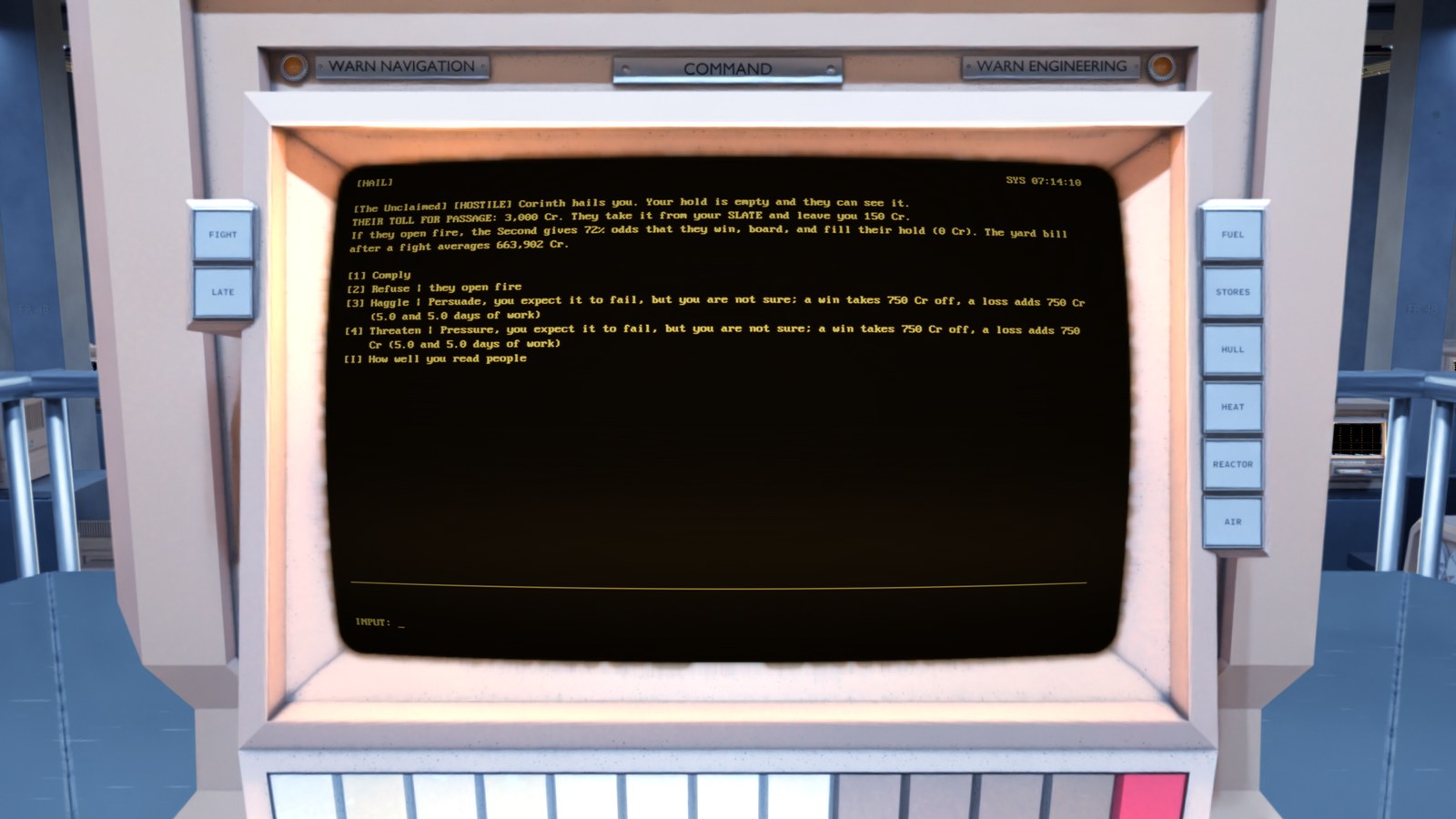 A hail from a hostile ship. The toll in credits, the odds that they win a fight, the average yard bill after a fight, and four numbered choices.